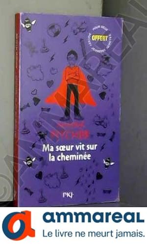 Seller image for Ma soeur vit sur la chemine for sale by Ammareal