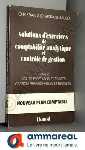 Image du vendeur pour Solution des exercices de comptabilit analytique et contrle de gestion, tome 2 mis en vente par Ammareal