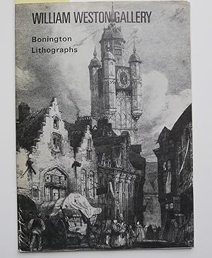 Seller image for A COMPREHENSIVE EXHIBITION OF LITHOGRAPHS BY RICHARD PARKES BONINGTON 1801-1828 Catalogue No 9, 1979 for sale by Roe and Moore