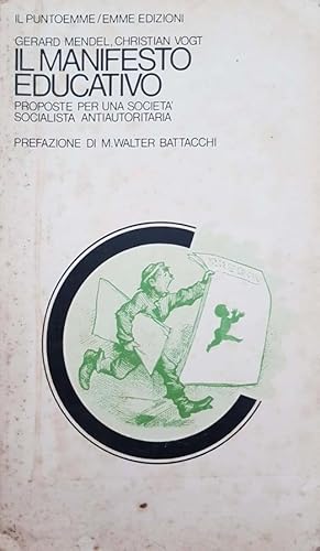 Immagine del venditore per Il manifesto educativo. Proposte per una societ socialista e autoritaria venduto da librisaggi