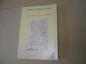 Imagen del vendedor de Textos para la historia del espaol II. Archivo Municipal de Guadalajara. Reproduccin facsmil, transcripcin paleogrfica, presentacin crtica y comentario lingstico de documentos medievales y de los siglos XVI y XVII a la venta por Librera Camino Bulnes