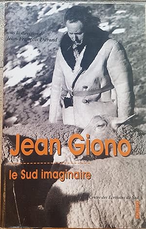Jean Giono - le sud imaginaire