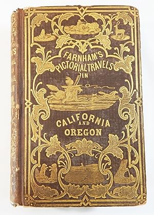 Life, Adventures, and Travels in California . to Which are Added the Conquest of California and T...