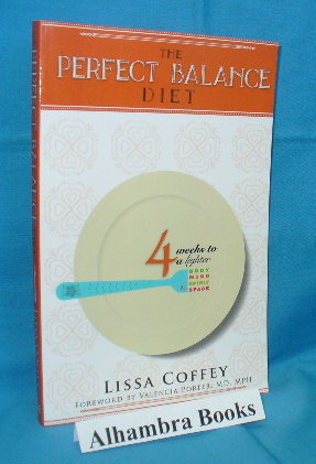 Seller image for The Perfect Balance Diet : 4 Weeks to a Lighter Body, Mind, Spirit & Space for sale by Alhambra Books