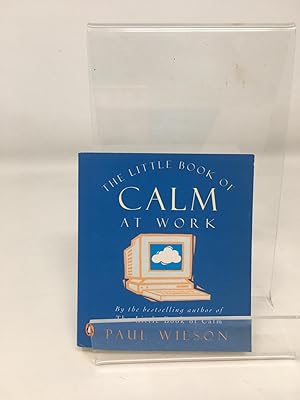 Seller image for The Little Book of Calm at Work for sale by Cambridge Recycled Books