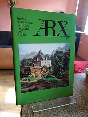 Bild des Verkufers fr ARX Burgen und Schlsser in Bayern, sterreich und Sdtirol 2 / 2016. zum Verkauf von Antiquariat Floeder