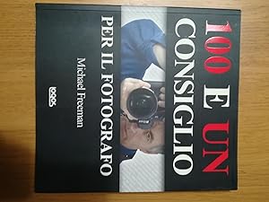 Immagine del venditore per 100 e un consiglio per il fotografo. Ediz. illustrata venduto da librisaggi