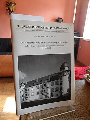 Bild des Verk�ufers f�r Die Wiederbelebung der Veste Heldburg in Th�ringen. Zehn Jahre zwischen Sanierung und Kulturtourismus 1992 bis 2002. [Th�ringer Schl�sser Information Ausgabe B Nr. 2]. zum Verkauf von Antiquariat Floeder