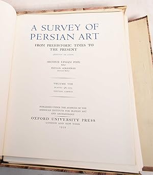 A Survey of Persian Art From Prehistoric Times to the Present: Volume VIII, Textiles, Carpets (Ed...