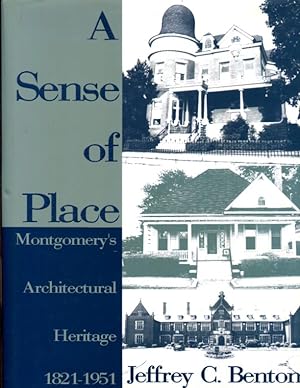 Image du vendeur pour A Sense of Place: Montgomery's Architectural Heritage mis en vente par Turgid Tomes