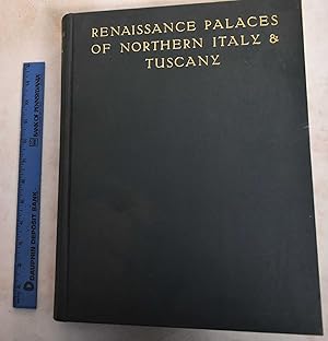 Seller image for Renaissance Palaces Of Northern Italy & Tuscany, With Some Examples Of Earlier Styles From The 13th To The 17th Century, Volume III for sale by Mullen Books, ABAA