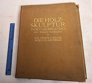 Seller image for Die Holzskulptur in Den Niederlanden; Band II: Das Niederlandische Museum zu Amsterdam for sale by Mullen Books, ABAA