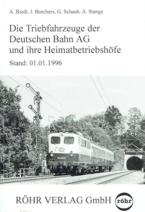 Seller image for Die Triebfahzeuge der Deutschen Bahn AG und ihre Heimatbetriebswerke. Stand 1.1.1996. for sale by Antiquariat Bernhardt