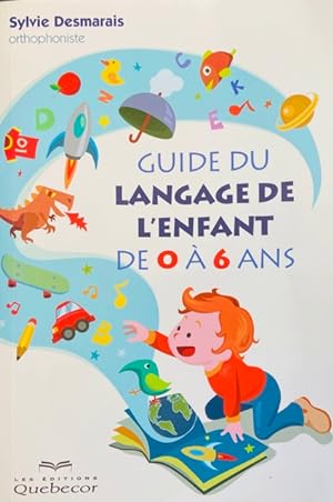 Bild des Verkufers fr Guide du langage de l'enfant de 0  6 ans (Famille) (French Edition) zum Verkauf von Livres Norrois