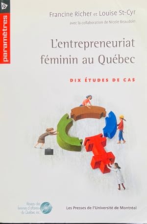 L'entrepreneuriat féminin au Québec : dix études de cas