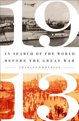 Seller image for 1913: In Search of the World Before the Great War (Paperback or Softback) for sale by BargainBookStores