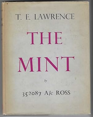 Bild des Verkufers fr The Mint A Day-book of the R.A.F Depot between August and December 1922 with Later Notes by 352087 A/c Ross zum Verkauf von Walden Books