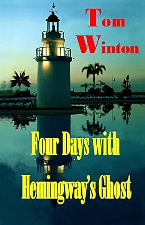 Seller image for Four Days with Hemingway's Ghost for sale by Reliant Bookstore