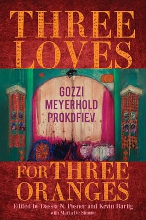 Seller image for Three Loves for Three Oranges : Gozzi, Meyerhold, Prokofiev for sale by GreatBookPrices