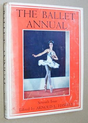 The Ballet Annual 1953: a record and year book of the ballet. Seventh Issue