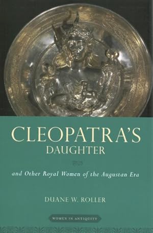 Immagine del venditore per Cleopatra's Daughter : And Other Royal Women of the Augustan Era venduto da GreatBookPrices