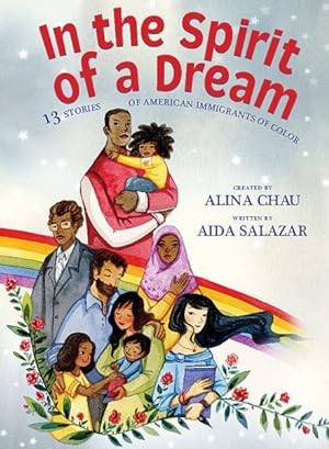 Imagen del vendedor de In the Spirit of a Dream : Thirteen Stories of American Immigrants of Color a la venta por GreatBookPrices