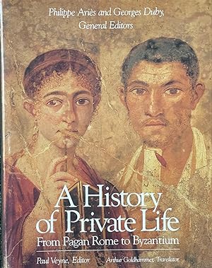 Bild des Verkufers fr History of Private Life - Volume I From Pagan Rome to Byzantium zum Verkauf von Dr.Bookman - Books Packaged in Cardboard