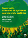 Seller image for Implantacin de cultivos en agricultura convencional y ecolgica for sale by AG Library