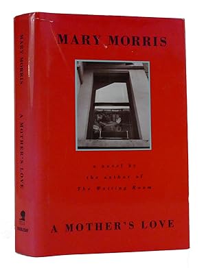 Seller image for A MOTHER'S LOVE for sale by Rare Book Cellar