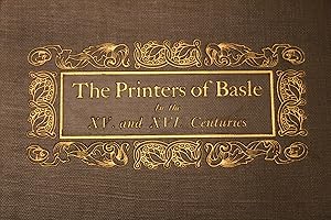 The printers of Basle in the XV & XVI centuries. Their biographies, printed books and devices