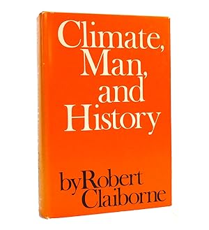 Immagine del venditore per CLIMATE, MAN, AND HISTORY venduto da Rare Book Cellar
