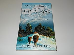 Seller image for Angel Tracks in the Himalayas and Other Short Stories for sale by Paradise Found Books