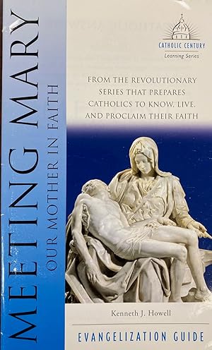 Imagen del vendedor de Meeting Mary, Our Mother in Faith - Evangelization Guide (Catholic Century Learning Series) a la venta por BookMarx Bookstore