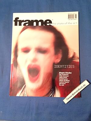 Seller image for Frame - The State of The Art - Identities - Jrgen Klauke, Ugo Rondinone, Cindy Sherman, Milica Tomic, Kendell Geers, Vibeke Tandberg, Markus Lpertz, Jeff Koons, Ike Ude etc. - 2001 Nr. 6, Mrz/April 2001. for sale by Antiquariat BehnkeBuch