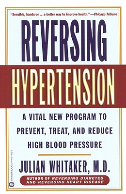 Seller image for Reversing Hypertension: A Vital New Program to Prevent, Treat, and Reduce High Blood Pressure (Paperback or Softback) for sale by BargainBookStores