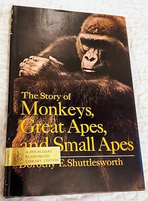 THE STORY OF MONKEYS, GREAT APES and SMALL APES