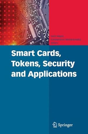 Smart Cards, Tokens, Security and Applications.