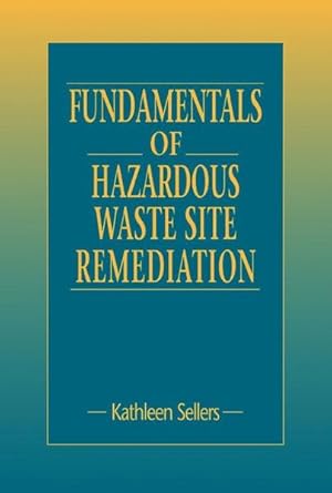 Seller image for Fundamentals of Hazardous Waste Site Remediation. for sale by Antiquariat Thomas Haker GmbH & Co. KG
