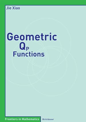 Bild des Verkufers fr Geometric Qp Functions. [Frontiers in Mathematics]. zum Verkauf von Antiquariat Thomas Haker GmbH & Co. KG
