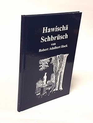 Image du vendeur pour Hawisch Schbrsch. mis en vente par Antiquariat Dennis R. Plummer
