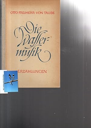 Die Wassermusik. Erzählungen. [signiert, signed. Widmung für Gerhard Hildmann].