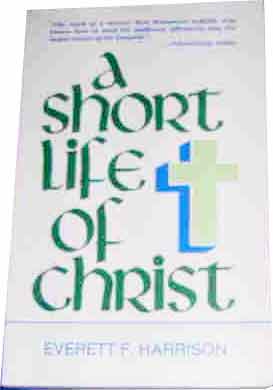 A Short Life of Christ.
