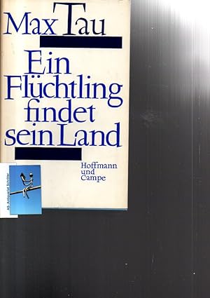 Ein Flüchtling findet sein Land.[signiert, signed].