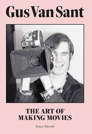 Seller image for Gus Van Sant : The Art of Making Movies for sale by GreatBookPricesUK