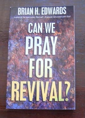 Can We Pray for Revival.