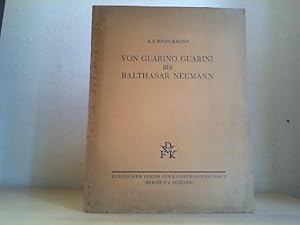 Bild des Verkufers fr Von Guarino Guarini bis Balthasar Neumann. Vortrag in der Mitgliederversammlung des Deutschen Vereins fr Kunstwissenschaft am 11. Juni 1932 zu Berlin. Fr die Mitglieder gedruckt. zum Verkauf von Antiquariat im Schloss