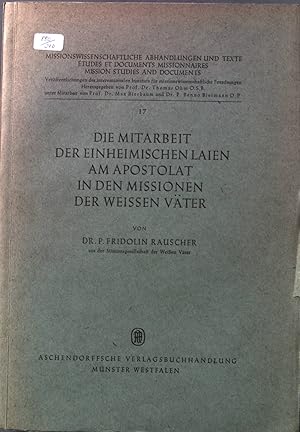 Bild des Verkufers fr Die Mitarbeit der einheimischen Laien am Apostolat in den Missionen der weissen Vter. zum Verkauf von books4less (Versandantiquariat Petra Gros GmbH & Co. KG)