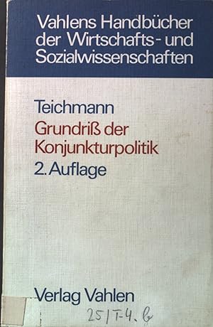 Seller image for Grundriss der Konjunkturpolitik. Vahlens Handbcher der Wirtschafts- und Sozialwissenschaften for sale by books4less (Versandantiquariat Petra Gros GmbH & Co. KG)