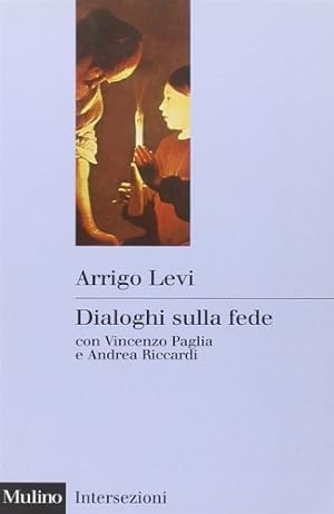 Bild des Verkufers fr Dialoghi sulla fede con Vincenzo Paglia e Andrea Riccardi. zum Verkauf von FIRENZELIBRI SRL