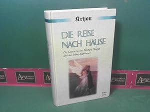 Die Reise nach Hause - Eine Kryon-Parabel. Die Geschichte von Michael Thomas und den sieben Engel...